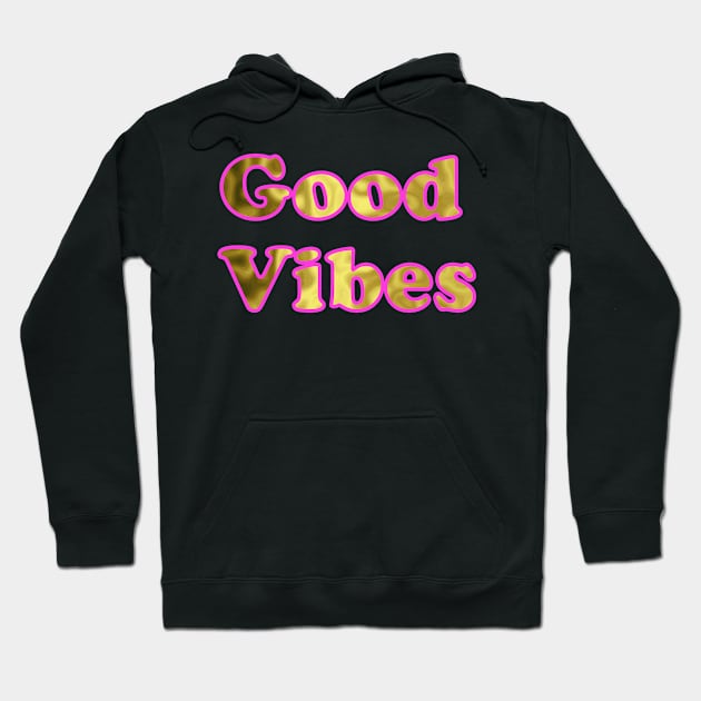 Good Vibes Pink Gold Hoodie by SartorisArt1